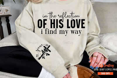 In the reflection of His love I find my way Sleeve SVG Design SVG Designangry 