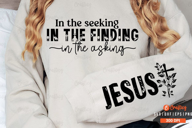 In the seeking in the finding in the asking Sleeve SVG Design SVG Designangry 