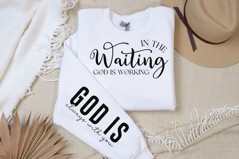 In the Waiting God is Working Sleeve SVG Design, Christian Sleeve SVG SVG Regulrcrative 