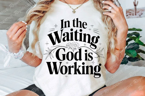 In The Waiting God Is Working SVG Design SVG Regulrcrative 