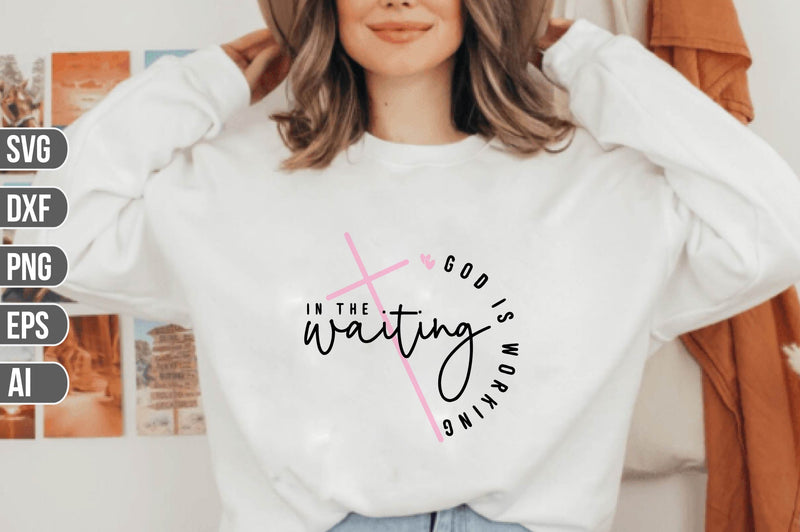 In The Waiting God Is Working SVG SVG shah alam 