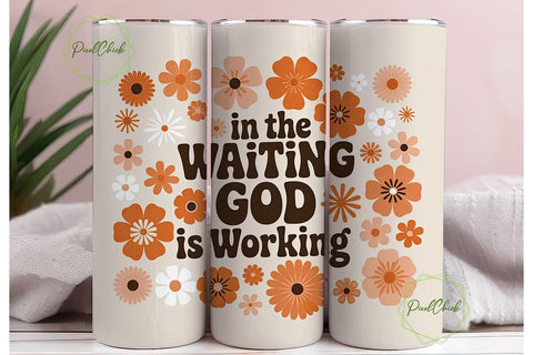 In The Waiting God Tumbler Wrap Sublimation PixelChick 