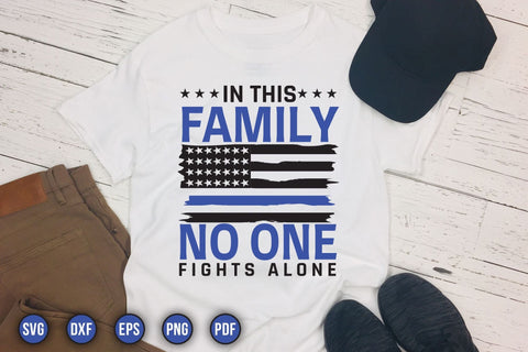 In This Family No One Fights Alone - Police SVG SVG CraftLabSVG 
