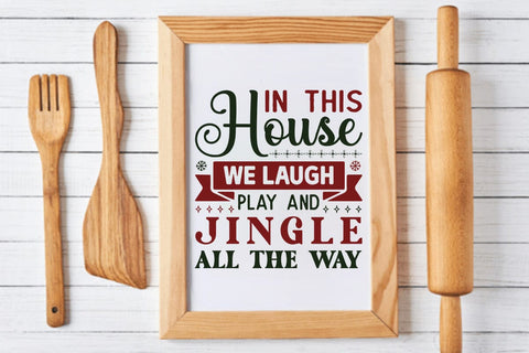 In This House We Laugh Play And Jingle All The Way SVG Angelina750 