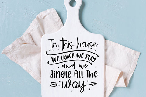 In this house we laugh we play and we jingle SVG Design SVG Regulrcrative 