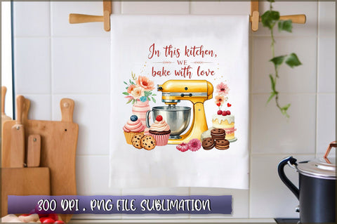 In this kitchen we bake with love Sublimation Sublimation Shetara Begum 