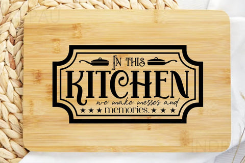 In this kitchen we make messes and memories SVG Angelina750 