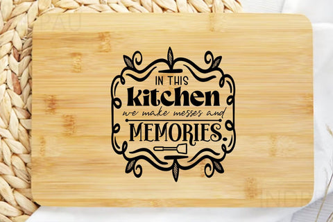 In this kitchen we make messes and memories SVG Angelina750 