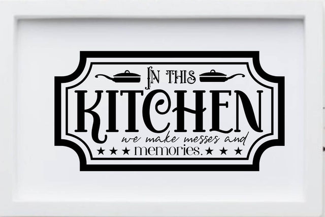 In this kitchen we make messes and memories SVG Angelina750 