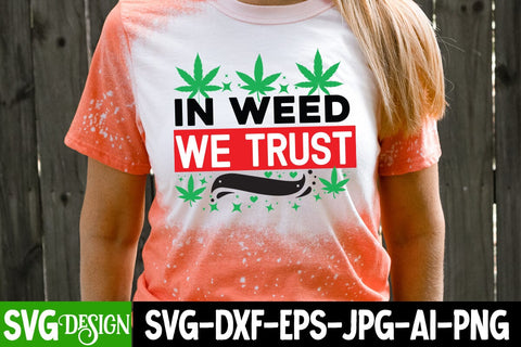IN Weed We Trust SVG Cut Files,IN Weed We Trust SVG Design, Weed Sublimation PNG,Weed SVG Cut Files,Weed SVGs SVG BlackCatsMedia 
