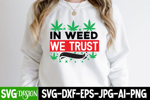 IN Weed We Trust SVG Cut Files,IN Weed We Trust SVG Design, Weed Sublimation PNG,Weed SVG Cut Files,Weed SVGs SVG BlackCatsMedia 
