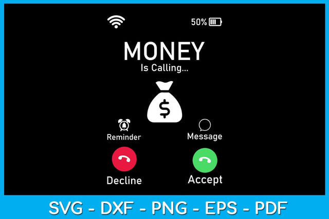 Incoming Call Money Is Calling SVG PNG PDF Cut File SVG Creativedesigntee 