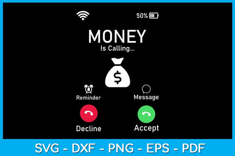 Incoming Call Money Is Calling SVG PNG PDF Cut File SVG Creativedesigntee 