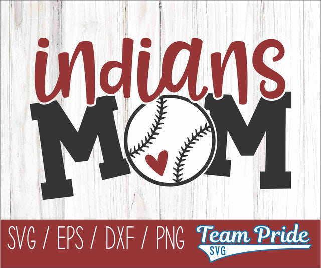 Indians Baseball Mom SVG Digital Download Printable - SVG, EPS, DXF, PNG SVG Team Pride SVG 