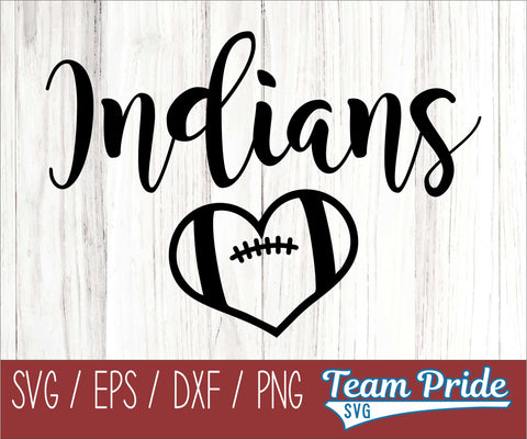 Indians Football Heart SVG Digital Download Printable - SVG, EPS, DXF, PNG SVG Team Pride SVG 