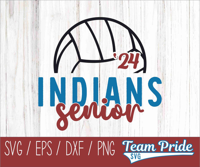Indians Senior 2024 Volleyball SVG Digital Download Printable - SVG, EPS, DXF, PNG SVG Team Pride SVG 