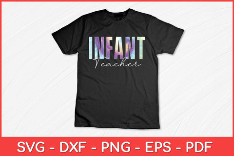 Infant Teacher Tie Dye Back To School Svg Design SVG artprintfile 