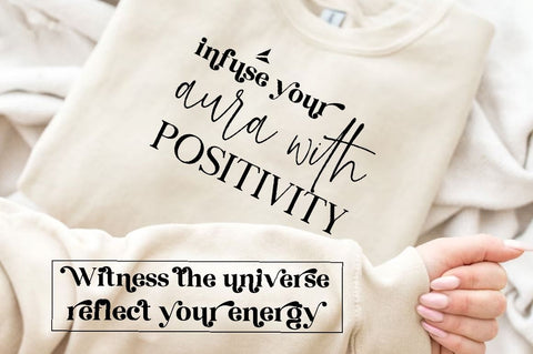 Infuse your aura with positivity Sleeve SVG Design,Positive Sleeve SVG SVG Regulrcrative 