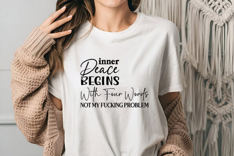 Inner Peace Begins With Four Words not my fucking problem SVG Angelina750 
