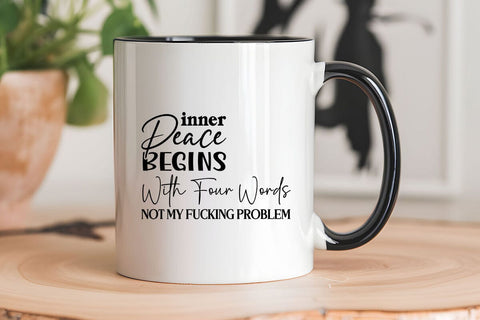 Inner Peace Begins With Four Words not my fucking problem SVG Angelina750 