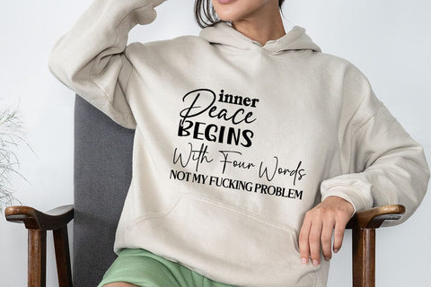 Inner Peace Begins With Four Words not my fucking problem SVG Angelina750 