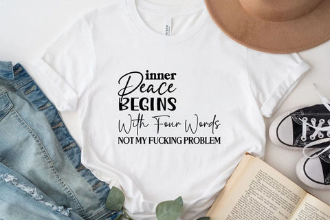 Inner Peace Begins With Four Words not my fucking problem SVG Angelina750 