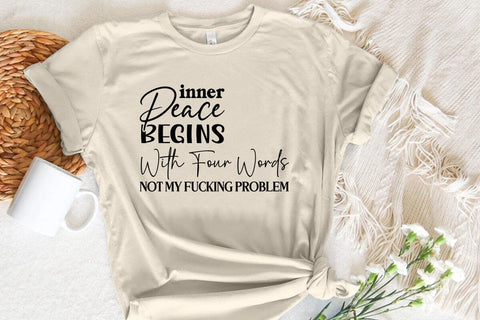 Inner Peace Begins With Four Words not my fucking problem SVG Angelina750 