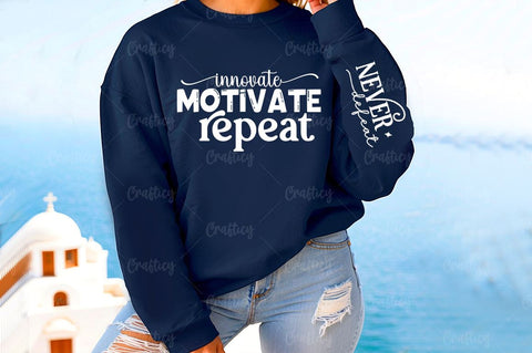 Innovate Motivate Repeat Sleeve SVG Design SVG Designangry 