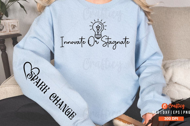 Innovate or Stagnate Sleeve SVG Design SVG Designangry 