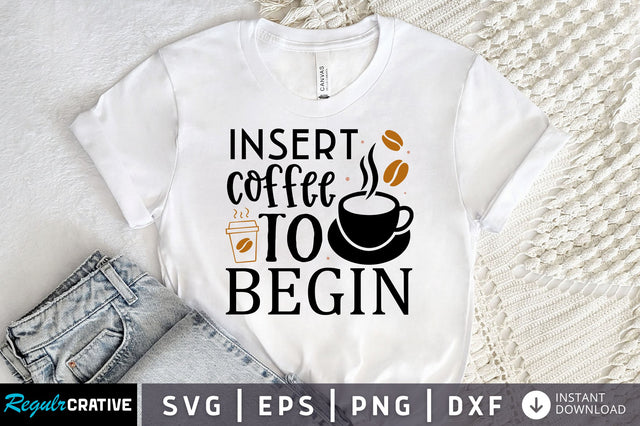 Insert coffee to begin SVG design SVG Regulrcrative 