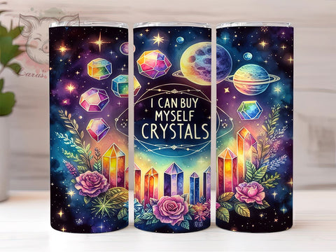 Inspiration Quotes 20oz Tumbler Png, Straight & Tapered Tumbler Png, I Can Buy Myself Crystals Magic Stone Tumbler Png, Digital Download PNG Sublimation Lara' s Designs 