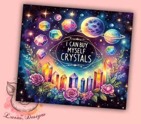 Inspiration Quotes 20oz Tumbler Png, Straight & Tapered Tumbler Png, I Can Buy Myself Crystals Magic Stone Tumbler Png, Digital Download PNG Sublimation Lara' s Designs 