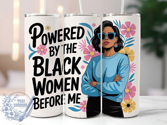 Inspirational Black Women Tumbler, Empowerment Quote, Inspirational Design, 20Oz Tumbler, Sublimation Wrap, Digital Download, Motivational Gift Sublimation ToriDesigns 