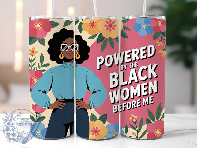 Inspirational Black Women Tumbler, Empowerment Quote, Inspirational Design, 20Oz Tumbler, Sublimation Wrap, Digital Download, Motivational Gift Sublimation ToriDesigns 