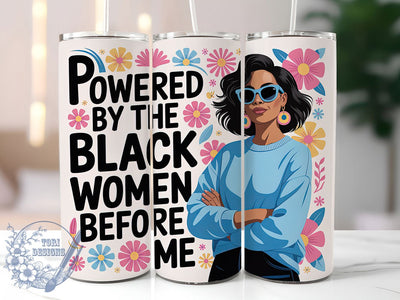 Inspirational Black Women Tumbler, Empowerment Quote, Inspirational Design, 20Oz Tumbler, Sublimation Wrap, Digital Download, Motivational Gift Sublimation ToriDesigns 