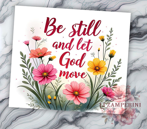 Inspirational Christian Tumbler, Be Still and Let God Move PNG, Faith-Based Drinkware, Bible Verse Tumbler Wrap, Religious Gift, Christian Sublimation Design, Spiritual Sublimation Li Zamperini 