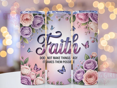 Inspirational Faith 20oz Tumbler, Inspirational Sublimation PNG, Religious Quote Design, Christian Faith Wrap, Motivational Tumbler Sublimation, 20oz Faith PNG, Spiritual Inspirational Wrap Sublimation SvggirlplusArt 