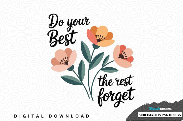 Inspirational floral sublimation design Sublimation Regulrcrative 