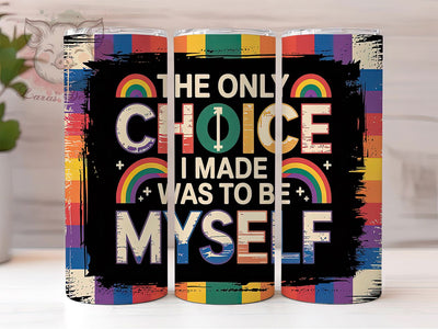 Inspirational LGBTQ Pride Quote Tumbler, Pride Quote Tumbler, LGBTQ+ Affirmation, 20oz LGBT Design, Love is Love Tumbler, Inspirational Pride Wrap, LGBTQ Support Tumbler Sublimation Lara' s Designs 