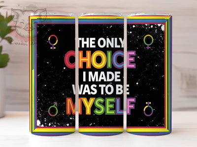 Inspirational LGBTQ Pride Quote Tumbler, Pride Quote Tumbler, LGBTQ+ Affirmation, 20oz LGBT Design, Love is Love Tumbler, Inspirational Pride Wrap, LGBTQ Support Tumbler Sublimation Lara' s Designs 