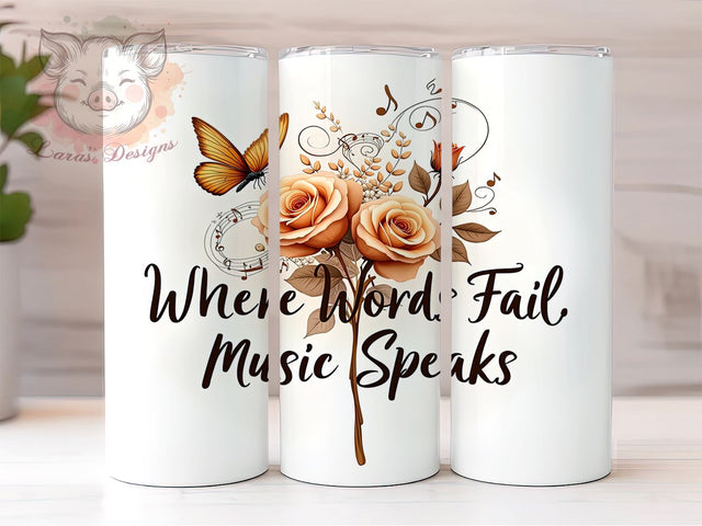 Inspirational Music Quote 20oz Tumbler Wrap, Inspirational Quote Mug, 20oz Drinkware, Music Lover Gift, Where Words Fail Mug, Musical Design Tumbler, Musician Cup Sublimation Lara' s Designs 