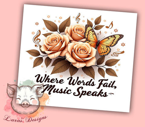 Inspirational Music Quote 20oz Tumbler Wrap, Inspirational Quote Mug, 20oz Drinkware, Music Lover Gift, Where Words Fail Mug, Musical Design Tumbler, Musician Cup Sublimation Lara' s Designs 