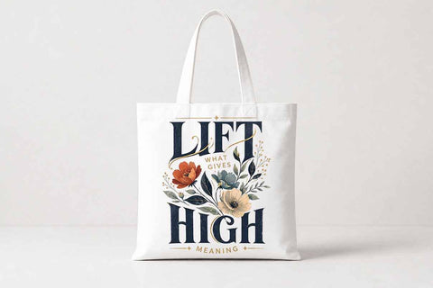 Inspirational Quote PNG Lift What Gives Meaning Floral Sublimation SVG BillahCrafts 