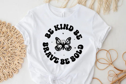 Inspirational Quote T-shirt, Be kind be brave be bold SVG FiveStarCrafting 