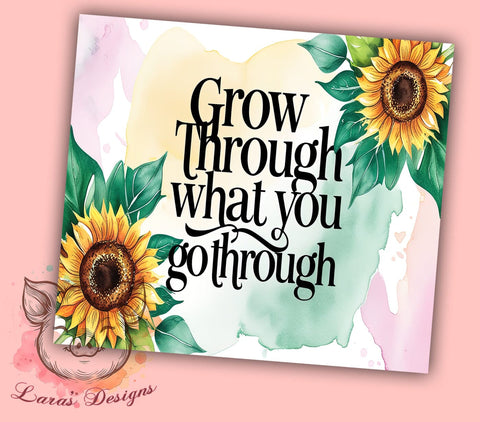Inspirational Sunflower Growth Tumbler, Sunflower Tumbler, Inspirational Quote, 20oz Wrap, Growth Theme, Motivational Drinkware, Floral Sublimation, Positive Affirmation Gift Sublimation Lara' s Designs 