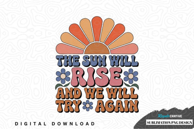 Inspirational sunrise sublimation png design Sublimation Regulrcrative 