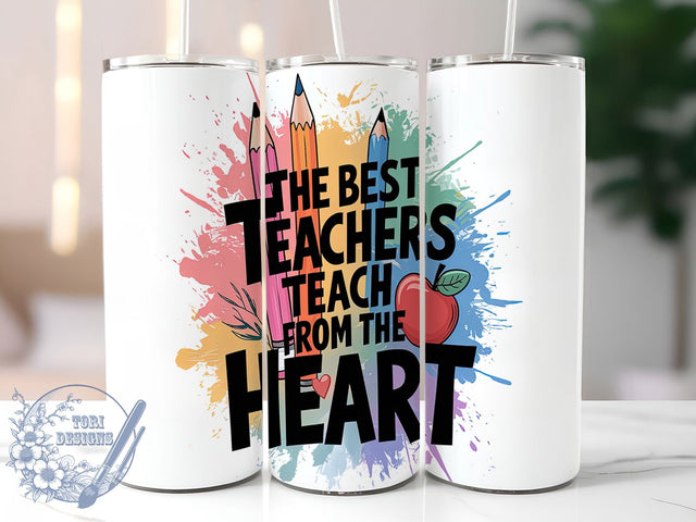 Inspirational Teacher Tumbler Wrap, Inspirational Teacher Gift, Teach From The Heart, 20oz Tumbler Design, Teacher Appreciation Gift, Back To School Tumbler, Sublimation Wrap For Teachers Sublimation ToriDesigns 