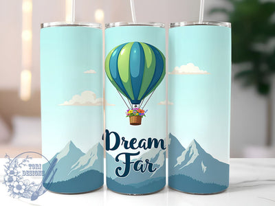 Inspirational Tumbler, Dream Far Design, 20oz Sublimation Wrap, Motivational Gift, Dreamer Decor, Positive Quote Drinkware, Self-Improvement Gift, Custom Tumbler Design Sublimation ToriDesigns 
