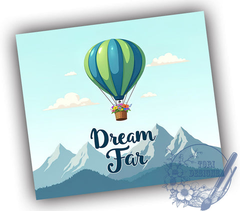 Inspirational Tumbler, Dream Far Design, 20oz Sublimation Wrap, Motivational Gift, Dreamer Decor, Positive Quote Drinkware, Self-Improvement Gift, Custom Tumbler Design Sublimation ToriDesigns 