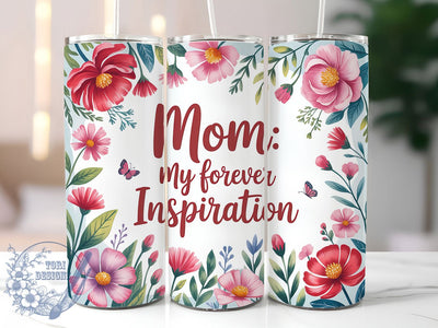 Inspiring Mom Floral 20oz Tumbler, Sublimation Gift, Best Mom Mug, 20oz Tumbler Design, Inspirational Mom Quote, Mom Appreciation Theme, Floral Wrap Sublimation ToriDesigns 